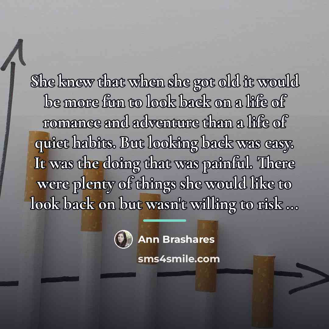 “She knew that when she got old it would be…” quote by Ann Brashares