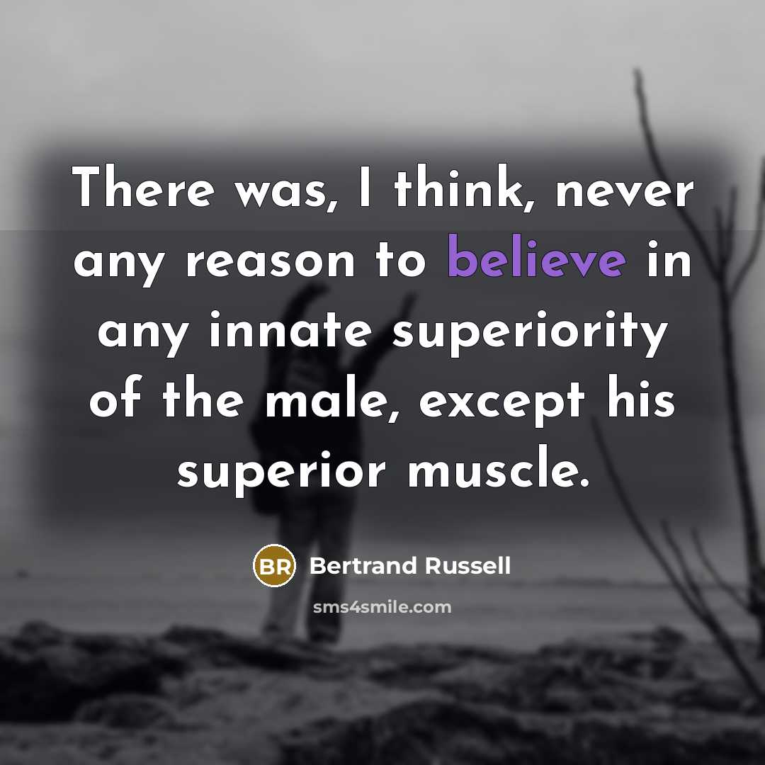 “There was, I think, never any reason to believe in…” quote by Bertrand Russell