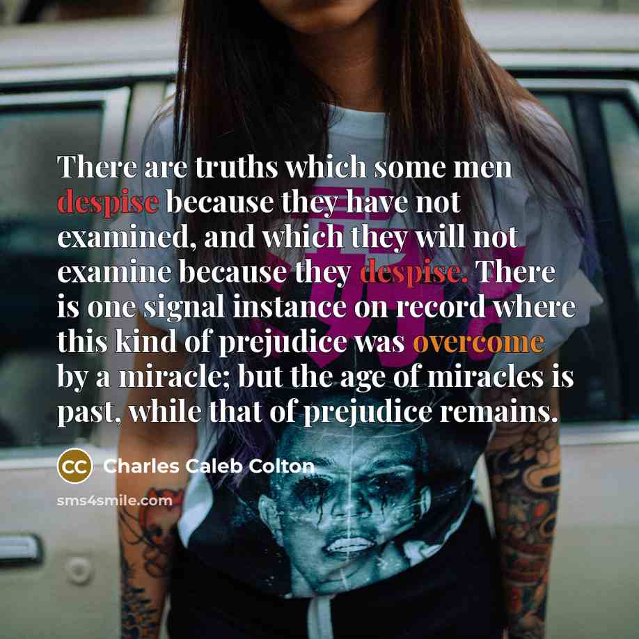 “There are truths which some men despise because they have…” quote by Charles Caleb Colton
