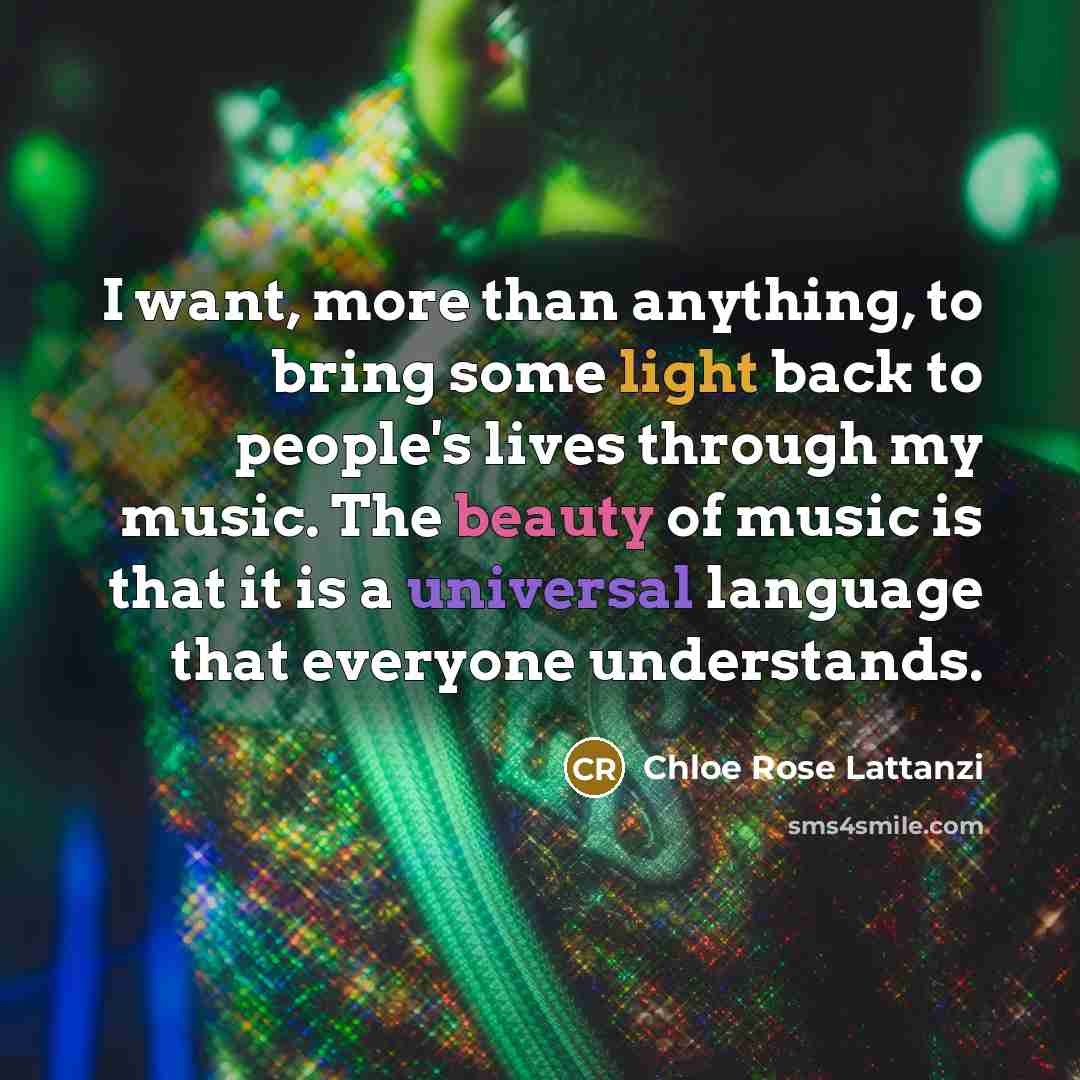 “I want, more than anything, to bring some light back…” quote by Chloe Rose Lattanzi
