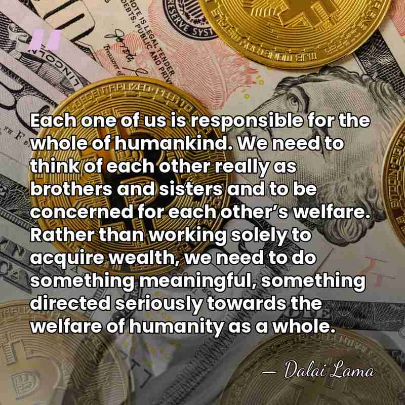 Each one of us is responsible for the whole of humankind. We&hellip; - Dalai Lama