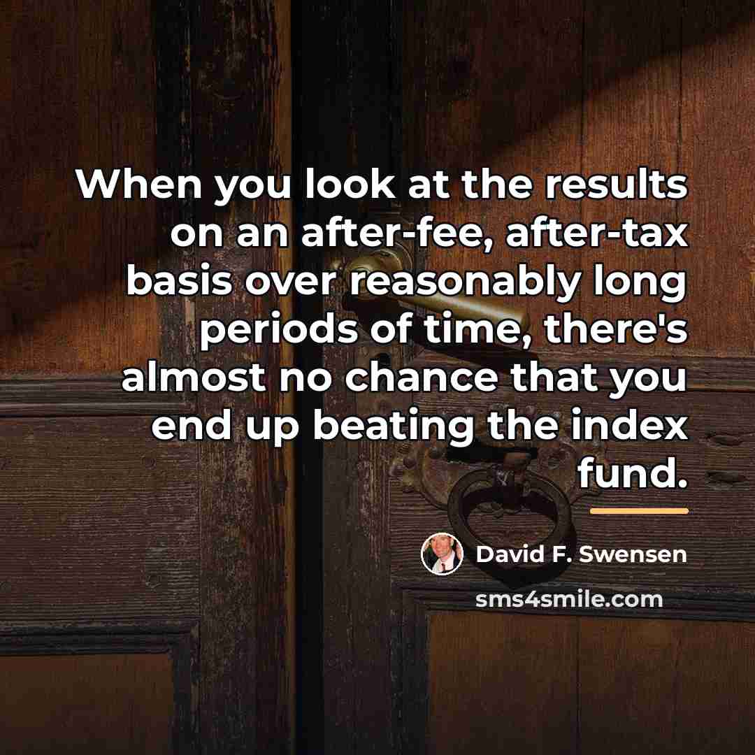 “When you look at the results on an after-fee, after-tax…” quote by David F. Swensen