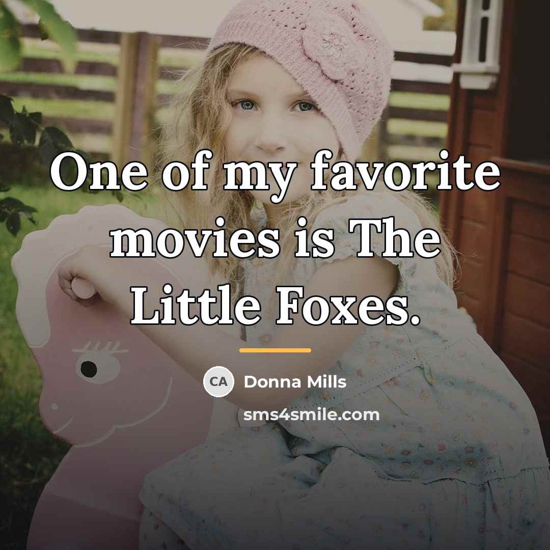“One of my favorite movies is The Little Foxes.…” quote by Donna Mills