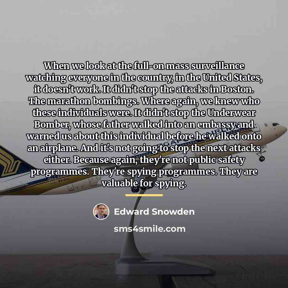 “When we look at the full-on mass surveillance watching everyone…” quote by Edward Snowden