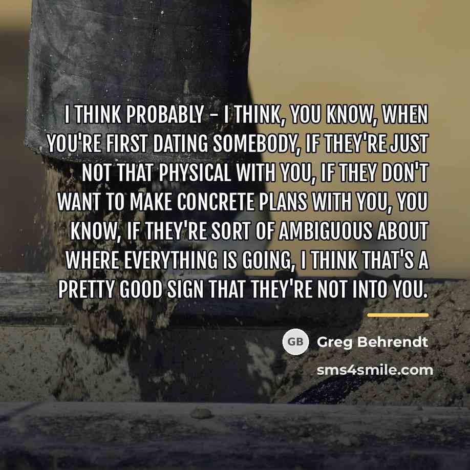 “I think probably - I think, you know, when you're…” quote by Greg Behrendt