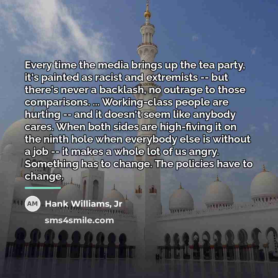 “Every time the media brings up the tea party, it's…” quote by Hank Williams, Jr