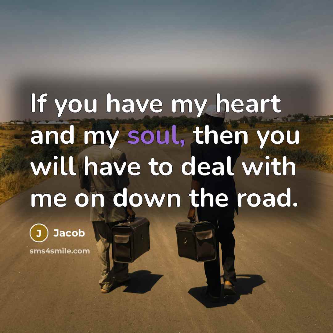 “If you have my heart and my soul, then you…” quote by Jacob