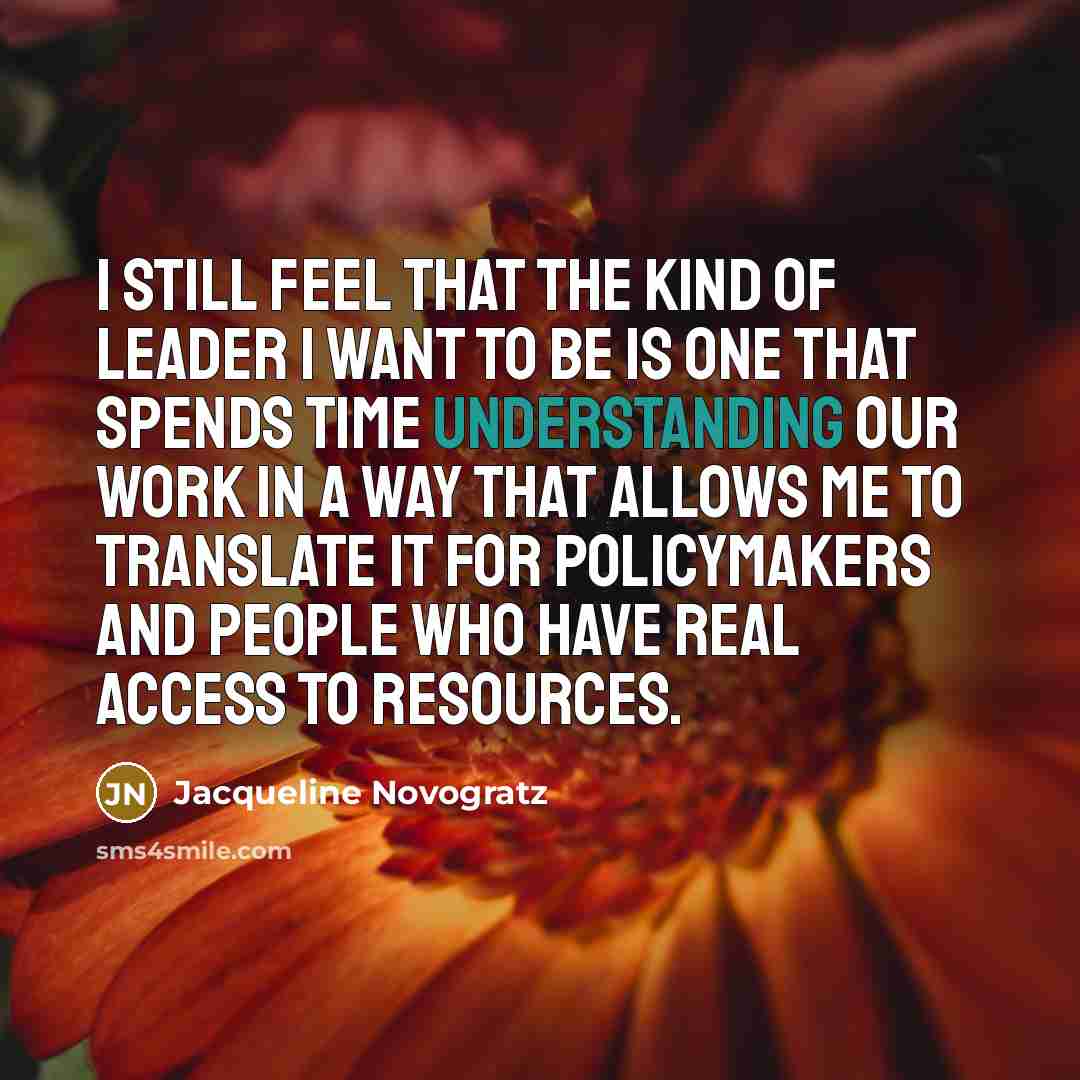 “I still feel that the kind of leader I want…” quote by Jacqueline Novogratz