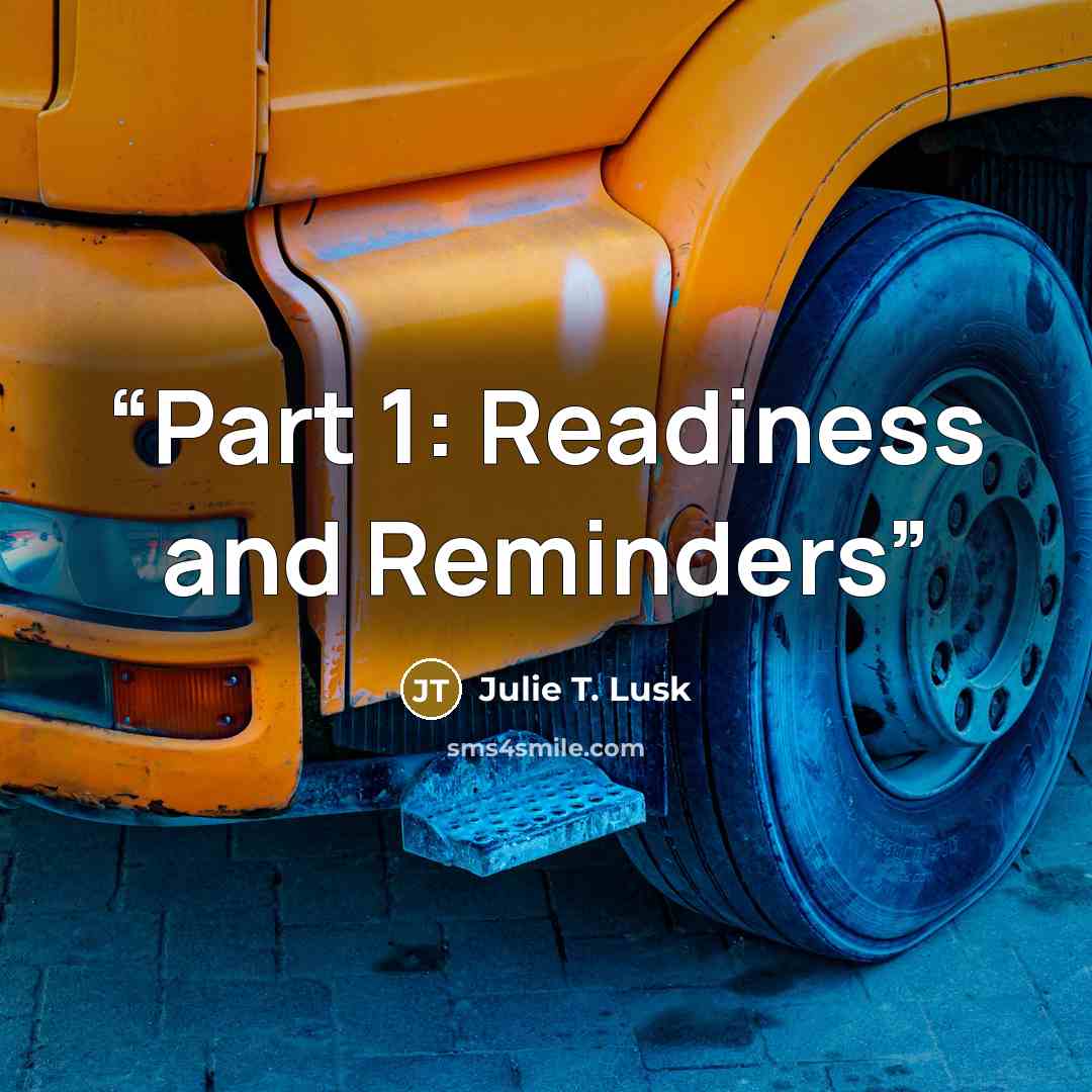 “Part 1: Readiness and Reminders” quote by Julie T. Lusk