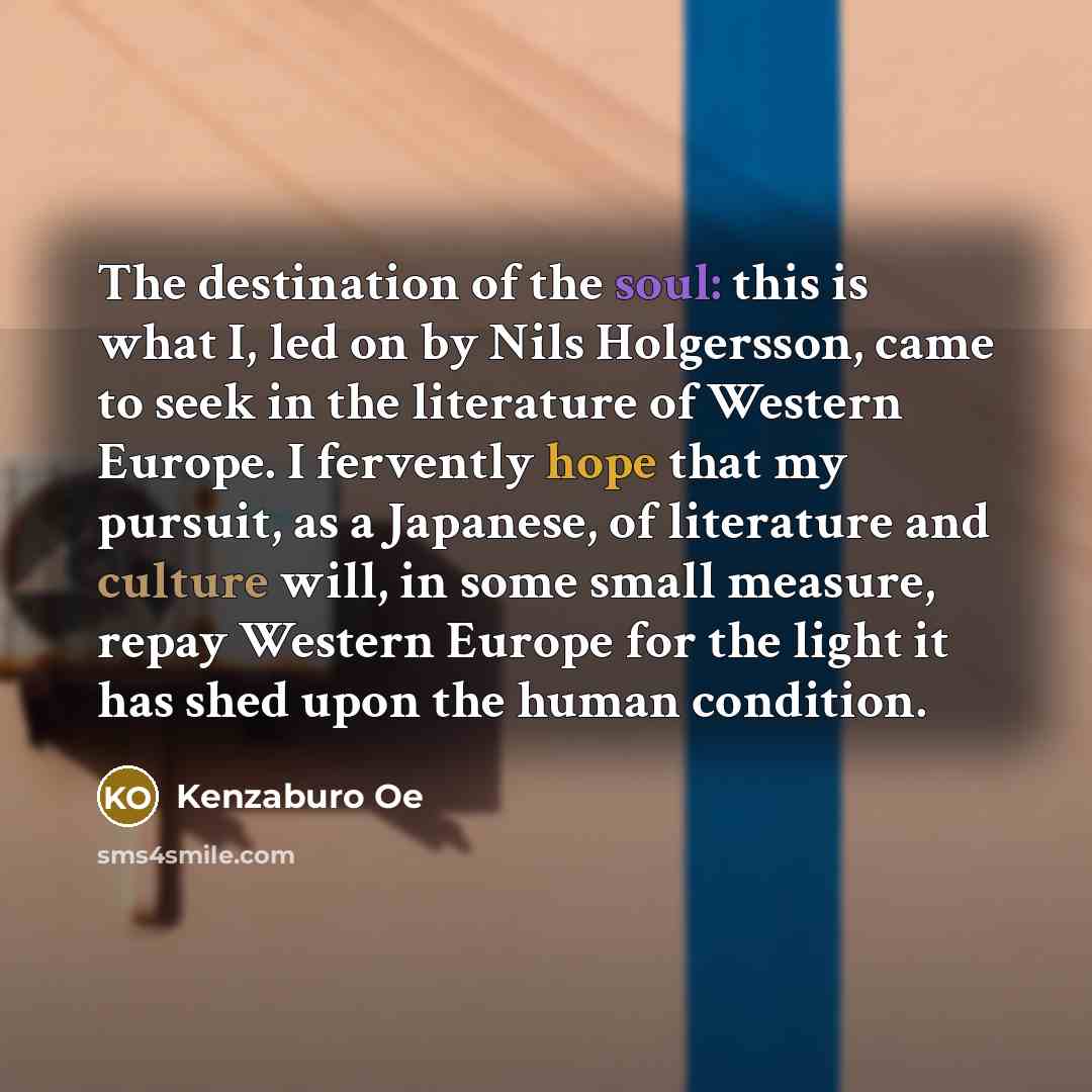 “The destination of the soul: this is what I, led…” quote by Kenzaburo Oe