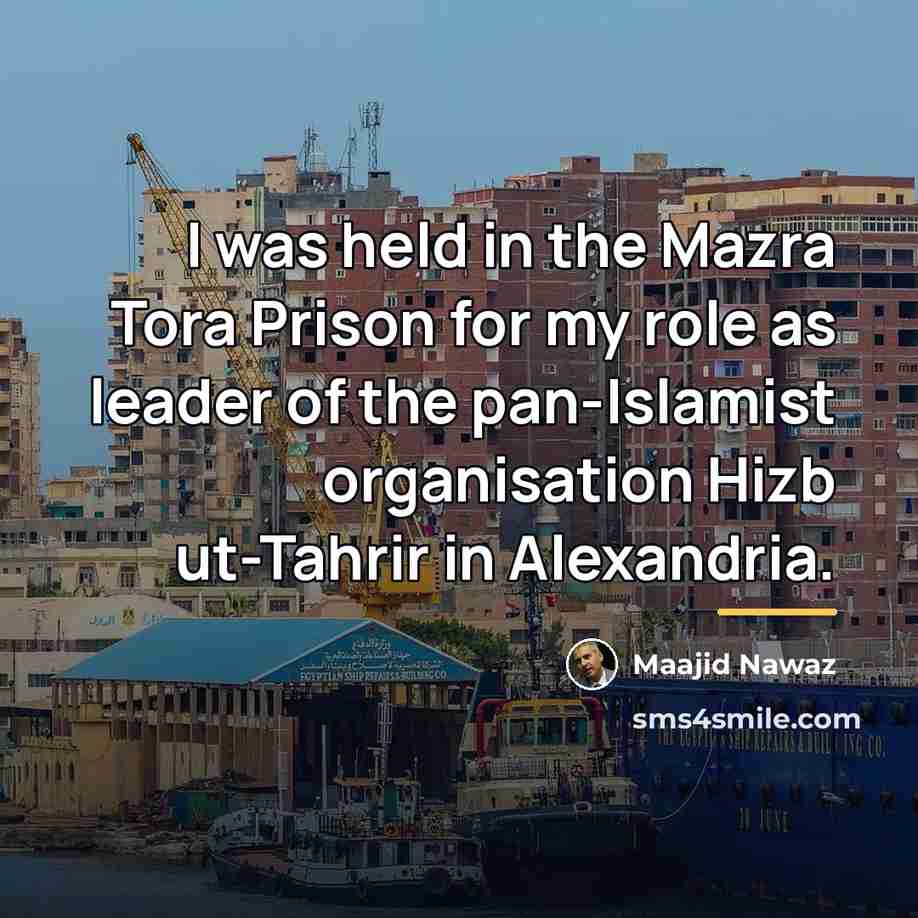 “I was held in the Mazra Tora Prison for my…” quote by Maajid Nawaz