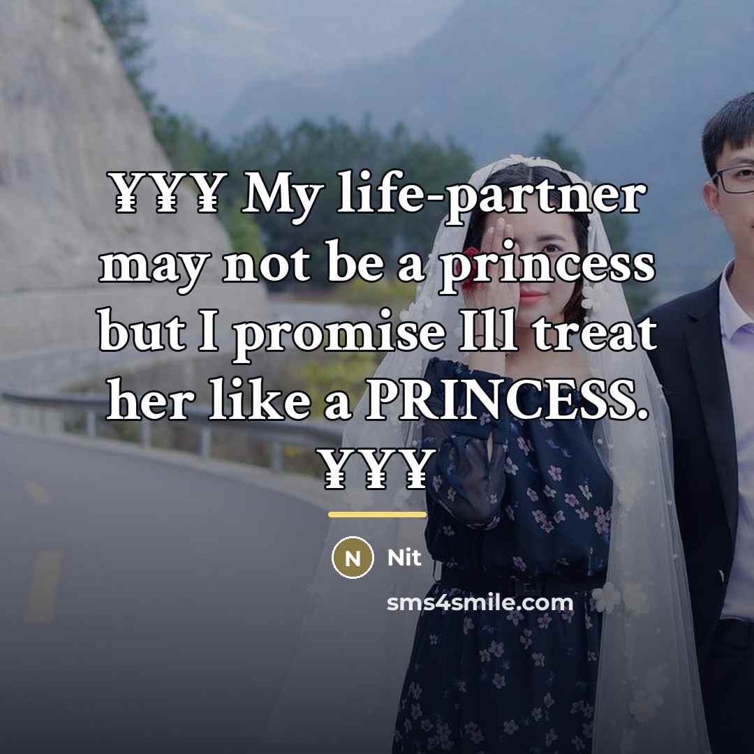 “¥¥¥ My life-partner may not be a princess but I…” quote by Nit