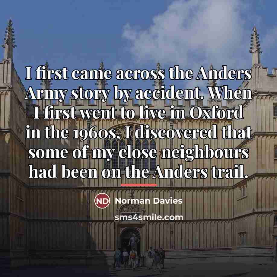 “I first came across the Anders Army story by accident.…” quote by Norman Davies