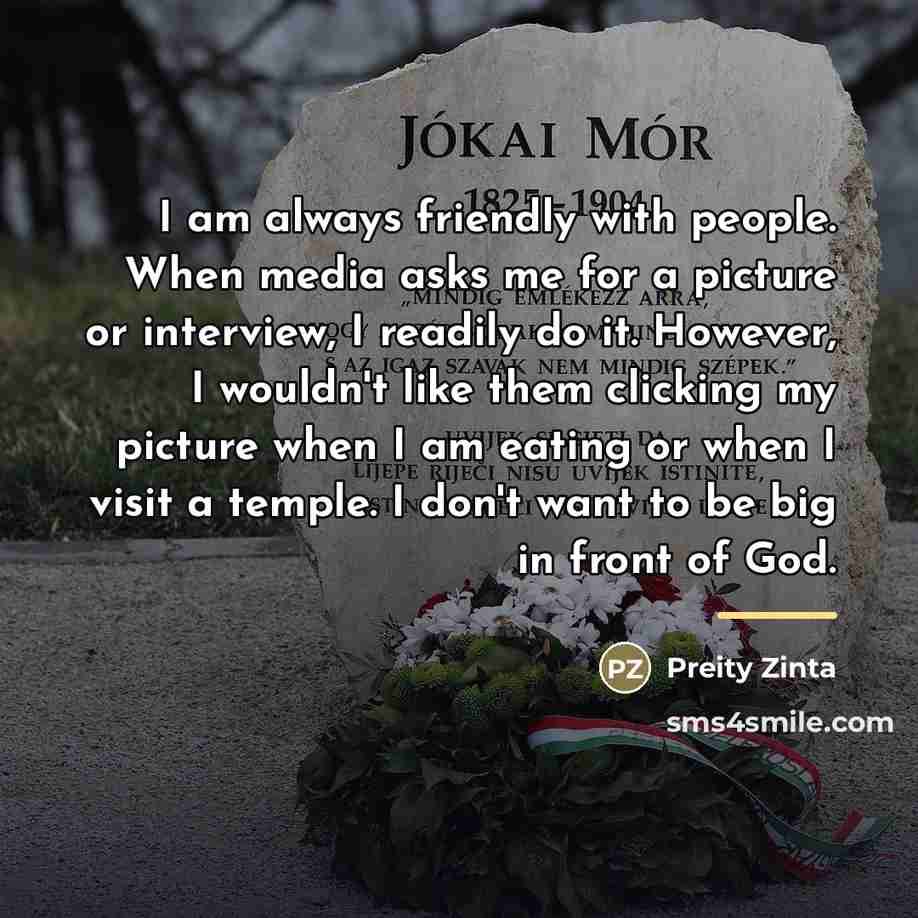 “I am always friendly with people. When media asks me…” quote by Preity Zinta