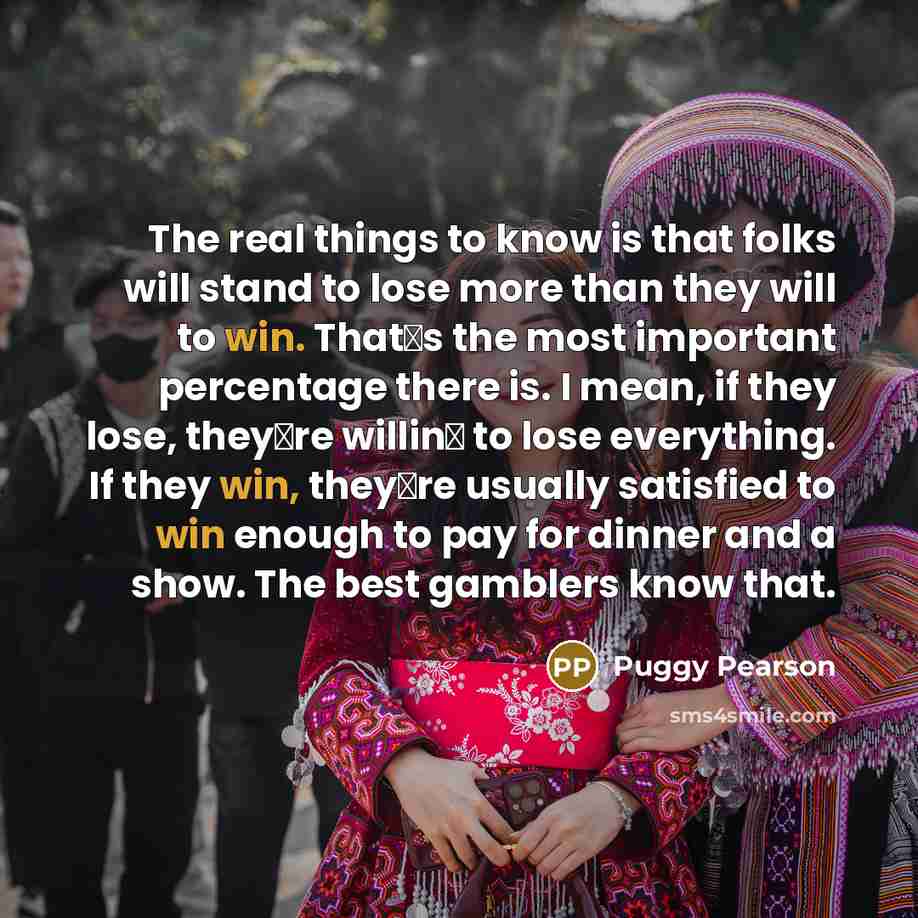 “The real things to know is that folks will stand…” quote by Puggy Pearson