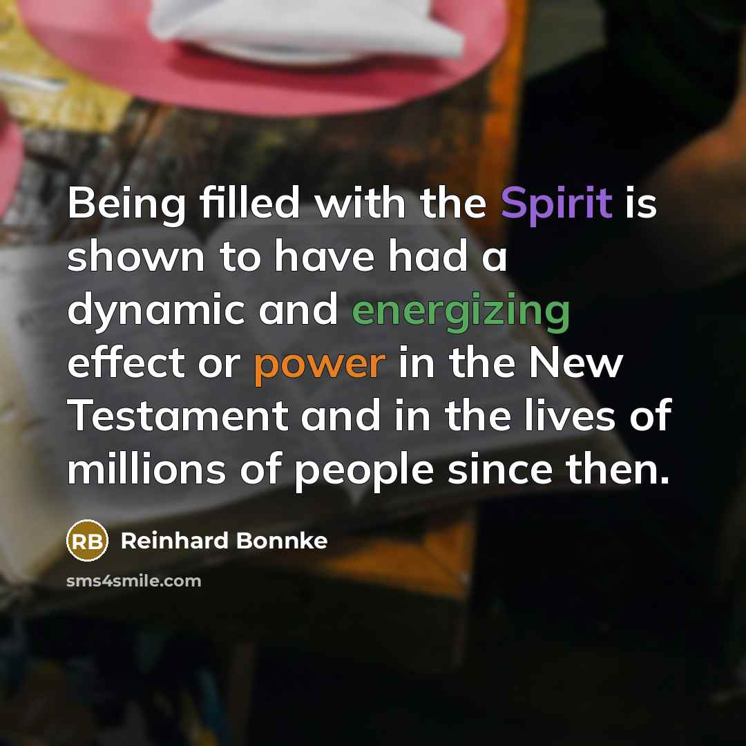 “Being filled with the Spirit is shown to have had…” quote by Reinhard Bonnke