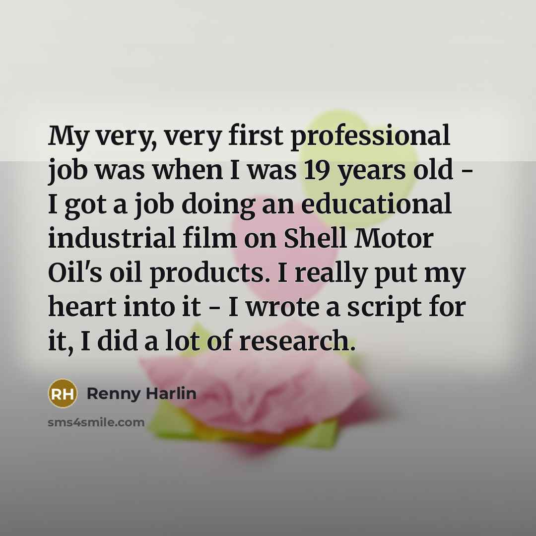 “My very, very first professional job was when I was…” quote by Renny Harlin