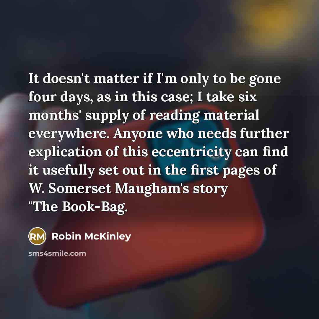 “It doesn't matter if I'm only to be gone four…” quote by Robin McKinley