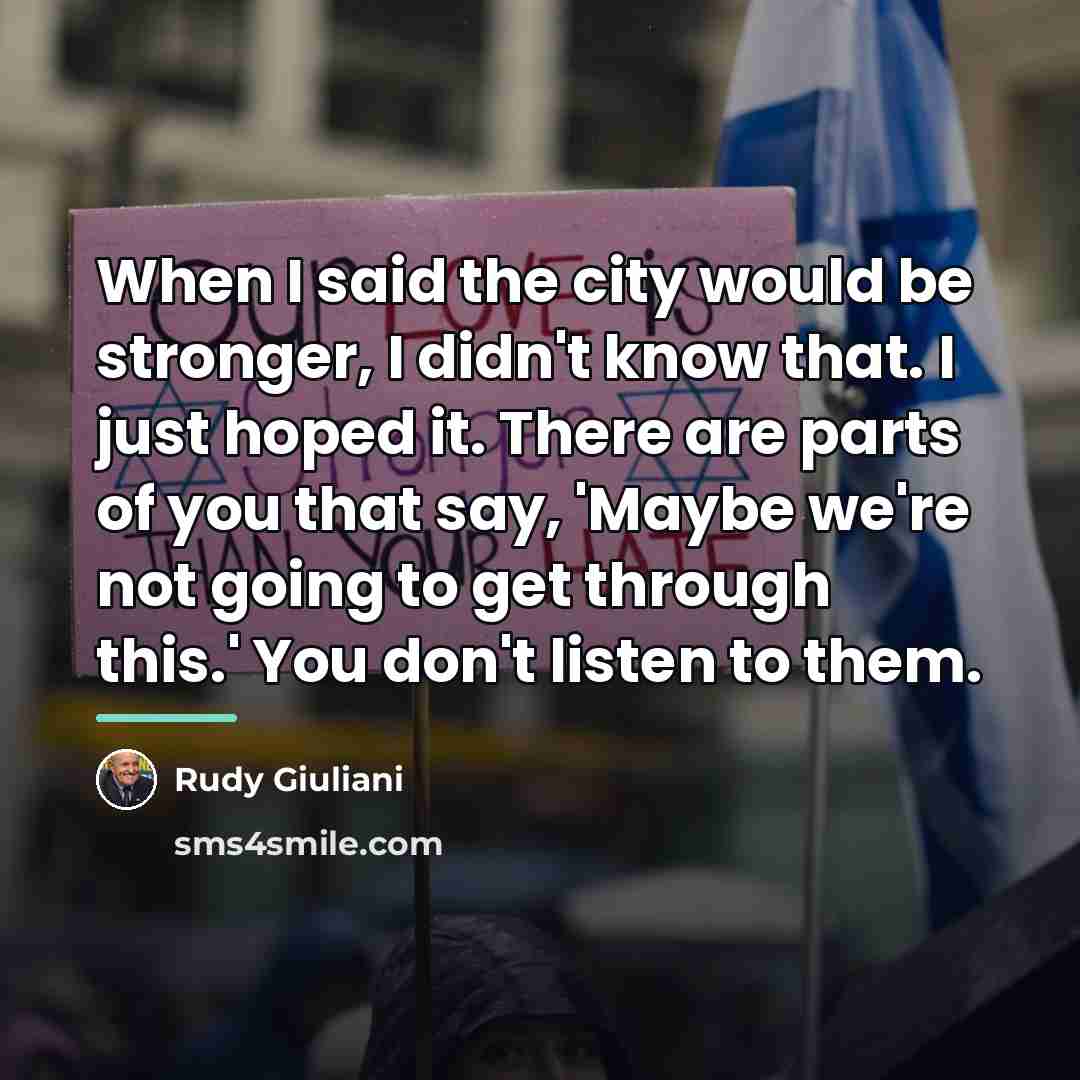 “When I said the city would be stronger, I didn't…” quote by Rudy Giuliani