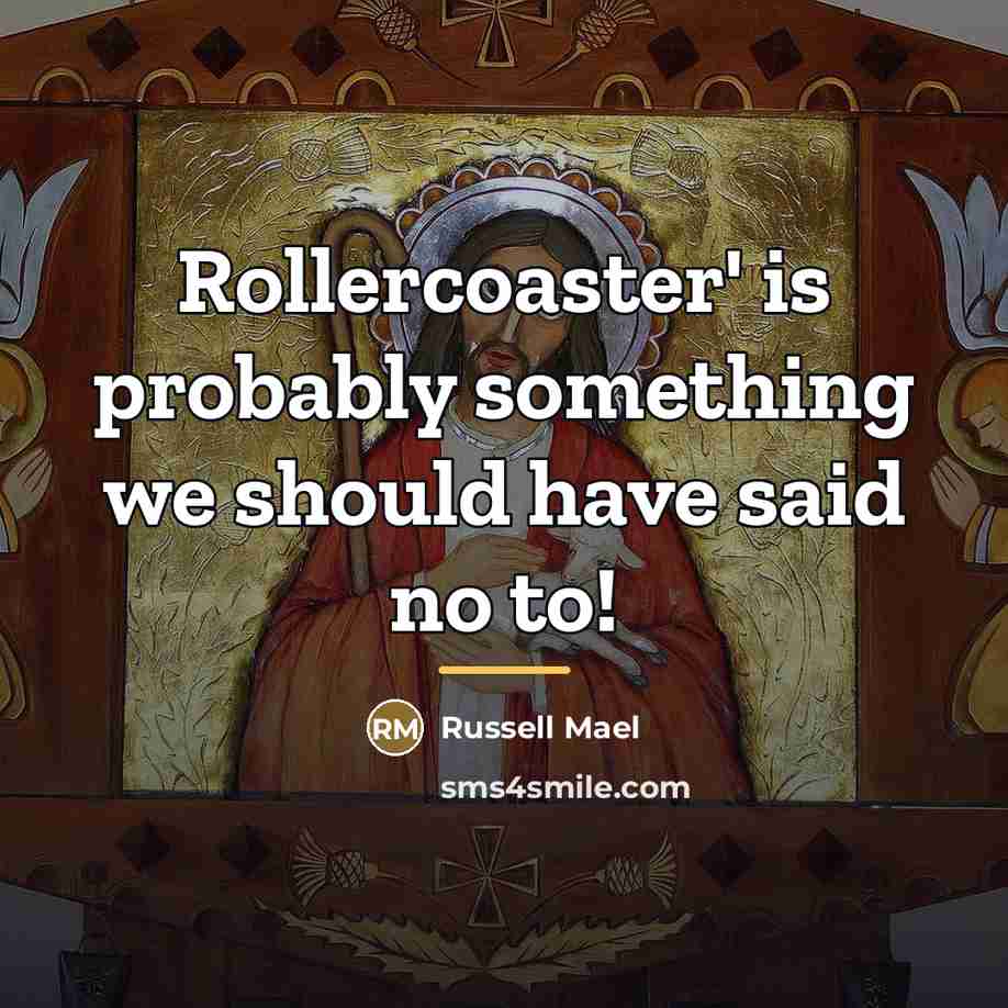 “Rollercoaster' is probably something we should have said no to!…” quote by Russell Mael