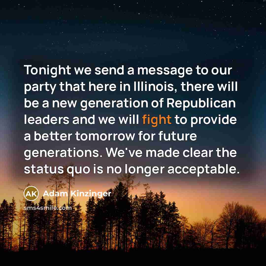 “Tonight we send a message to our party that here…” quote by Adam Kinzinger