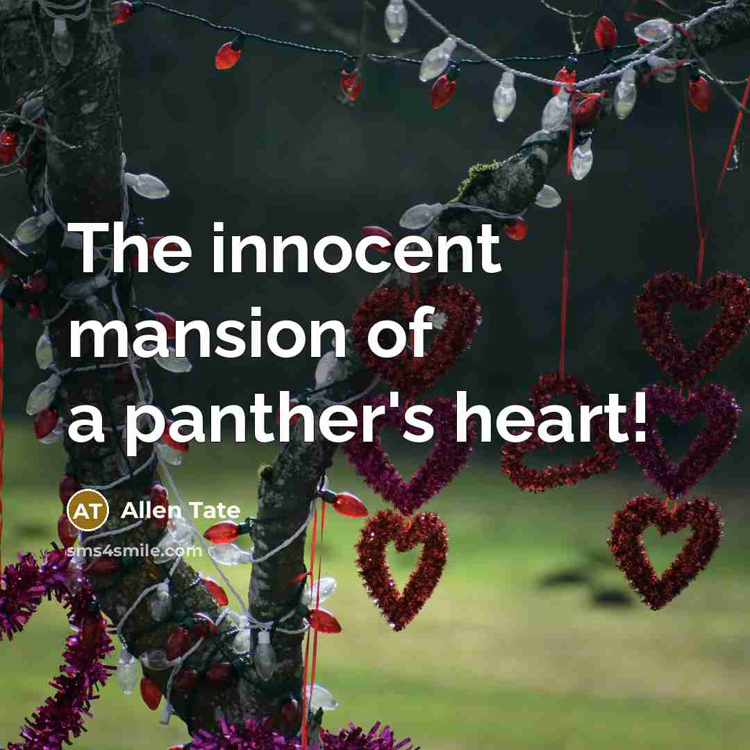 “The innocent mansion of a panther's heart!…” quote by Allen Tate