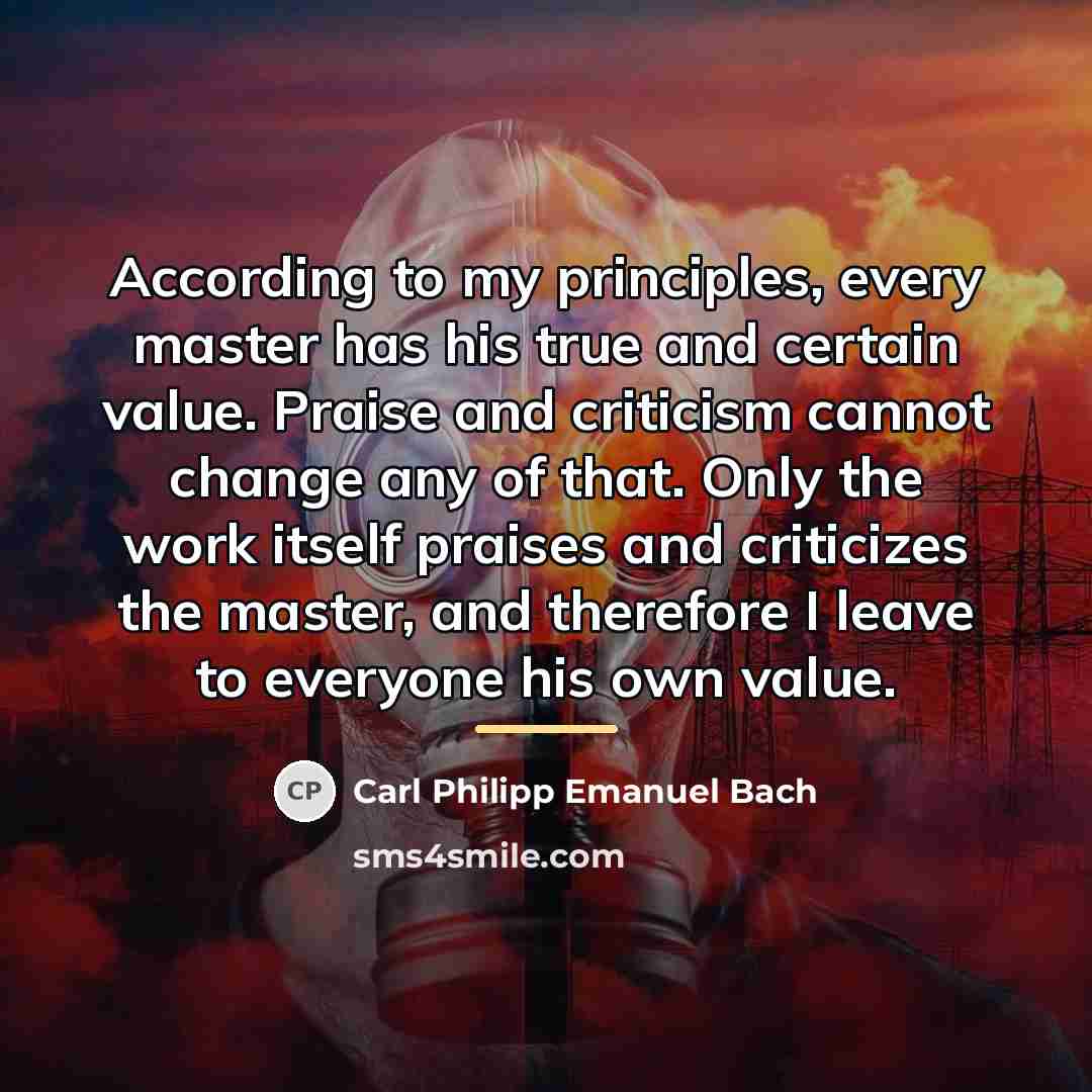“According to my principles, every master has his true and…” quote by Carl Philipp Emanuel Bach