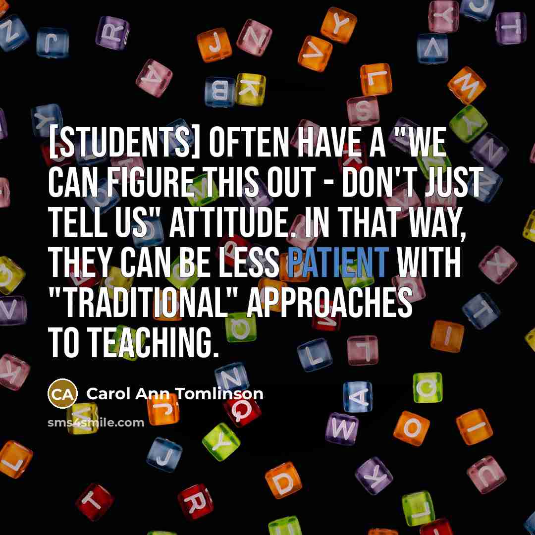 “[Students] often have a "We can figure this out -…” quote by Carol Ann Tomlinson