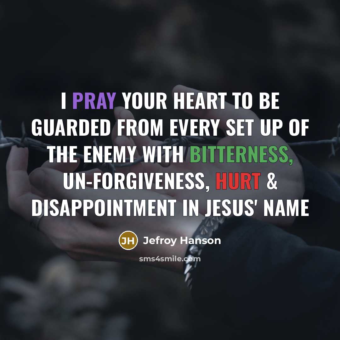 “I pray your heart to be guarded from every set…” quote by Jefroy Hanson