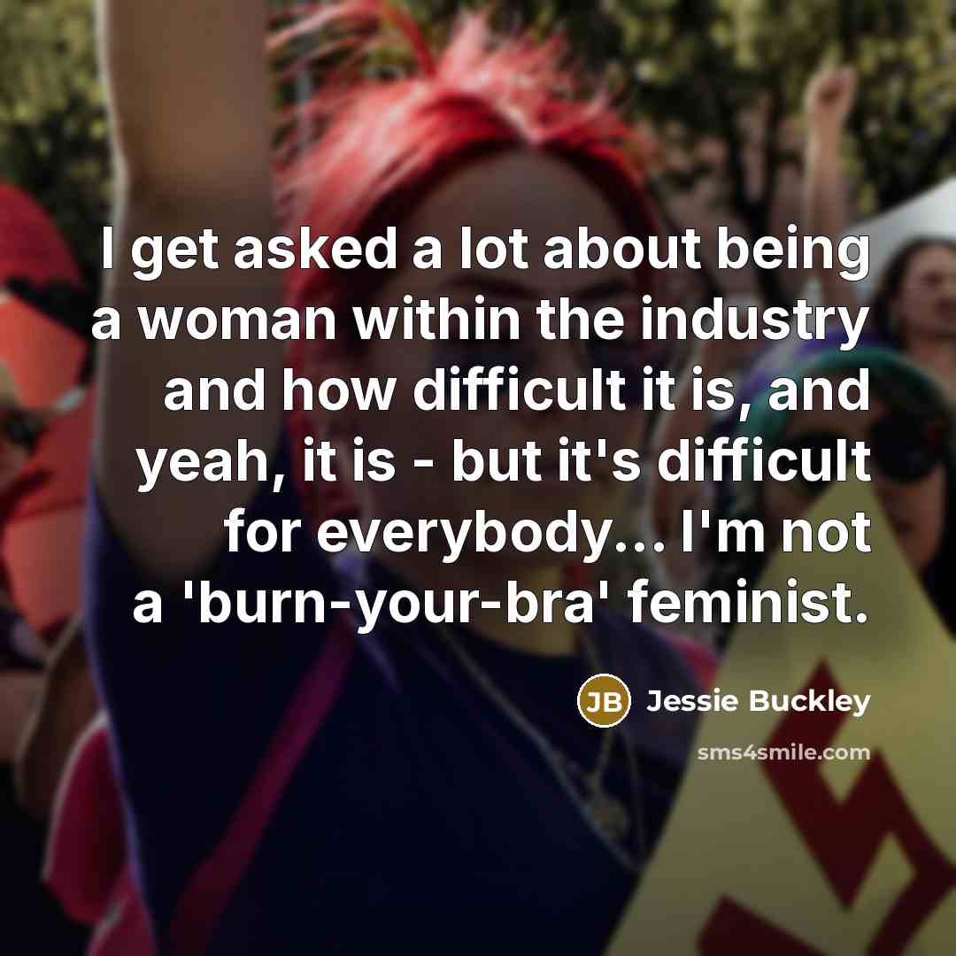 “I get asked a lot about being a woman within…” quote by Jessie Buckley
