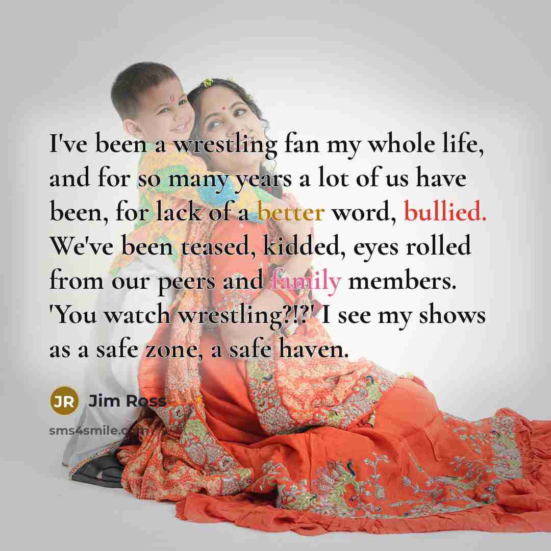 “I've been a wrestling fan my whole life, and for…” quote by Jim Ross