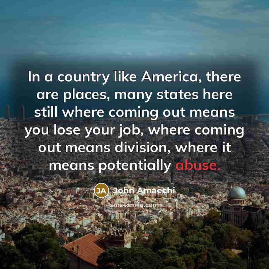 “In a country like America, there are places, many states…” quote by John Amaechi