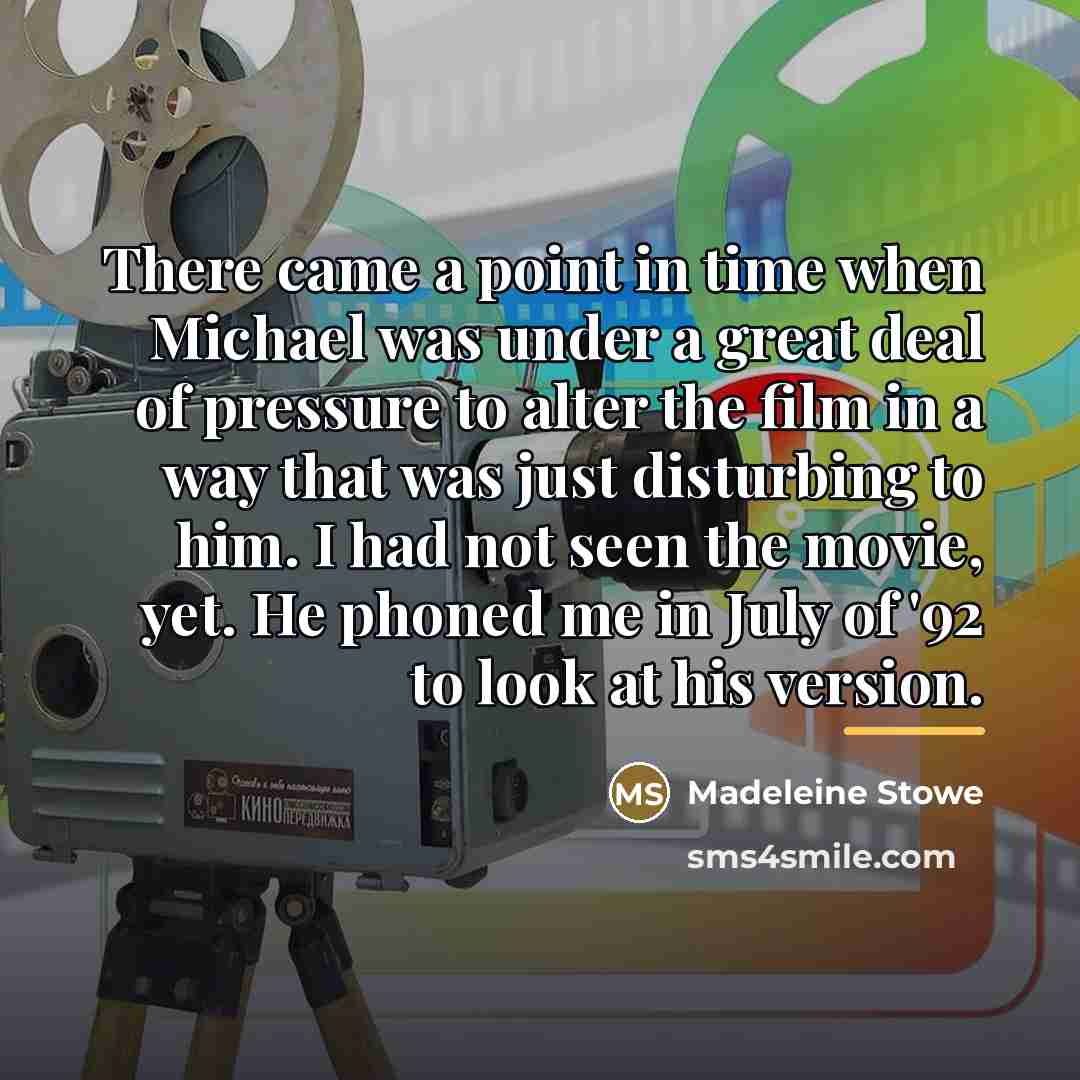 “There came a point in time when Michael was under…” quote by Madeleine Stowe