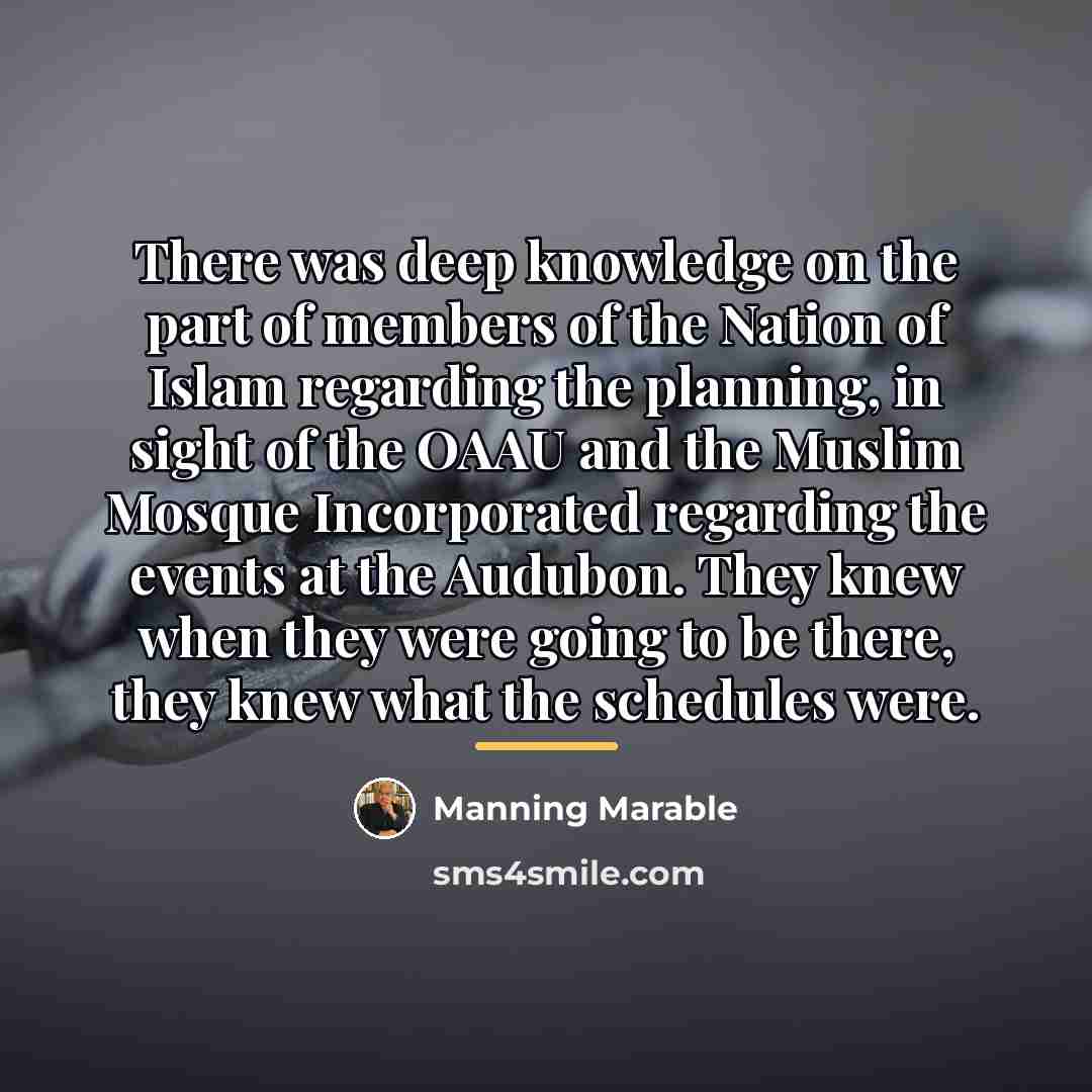 “There was deep knowledge on the part of members of…” quote by Manning Marable
