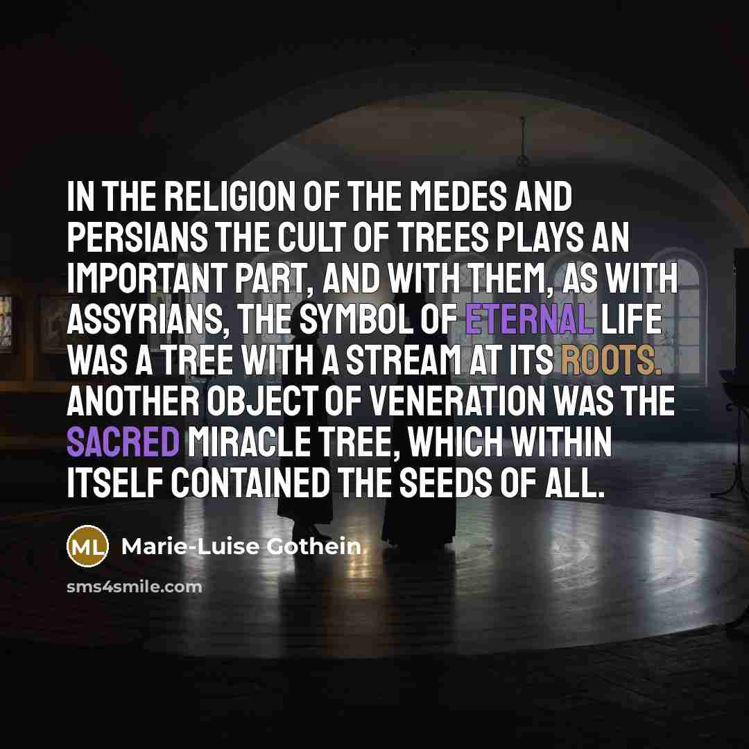 “In the religion of the Medes and Persians the cult…” quote by Marie-Luise Gothein