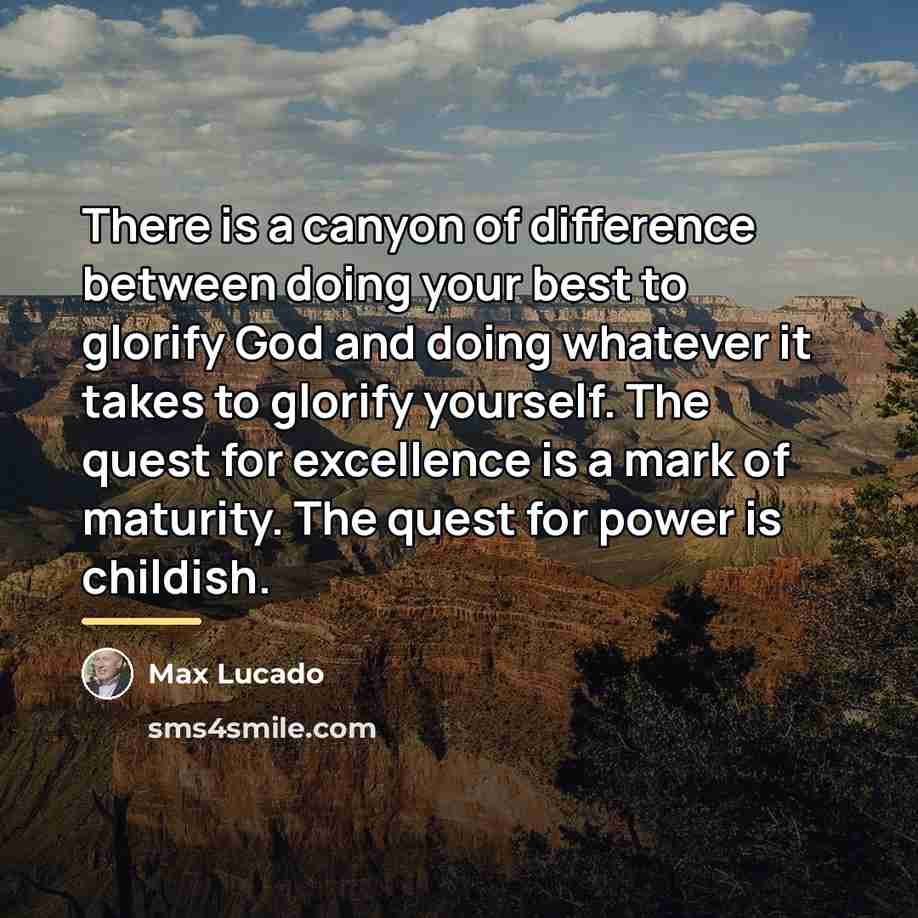 “There is a canyon of difference between doing your best…” quote by Max Lucado
