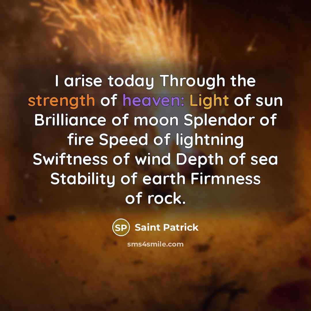 “I arise today Through the strength of heaven: Light of…” quote by Saint Patrick
