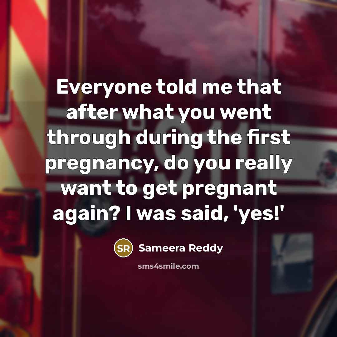 “Everyone told me that after what you went through during…” quote by Sameera Reddy