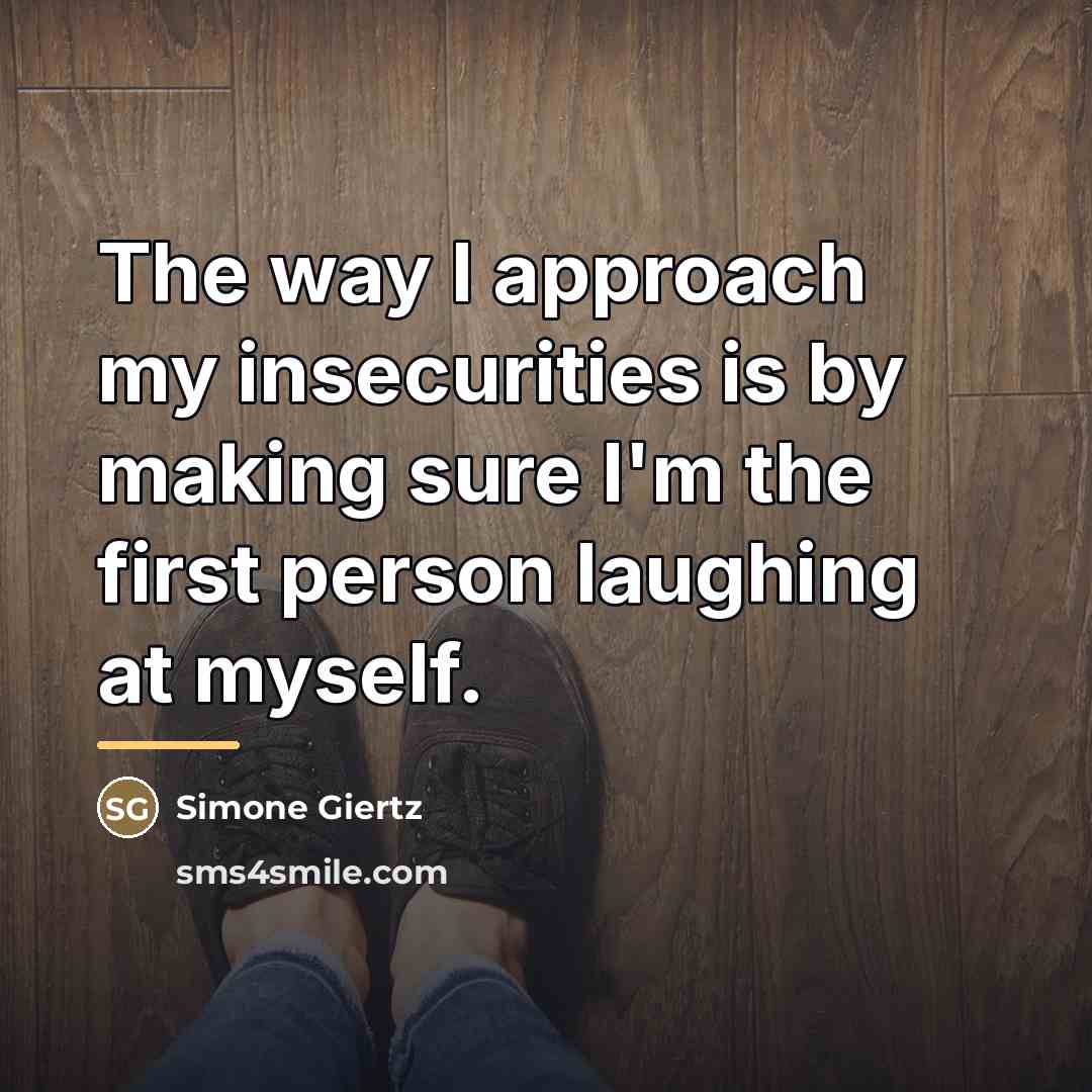 “The way I approach my insecurities is by making sure…” quote by Simone Giertz