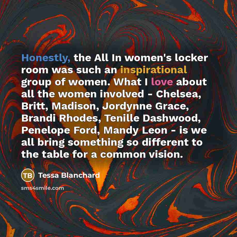 “Honestly, the All In women's locker room was such an…” quote by Tessa Blanchard