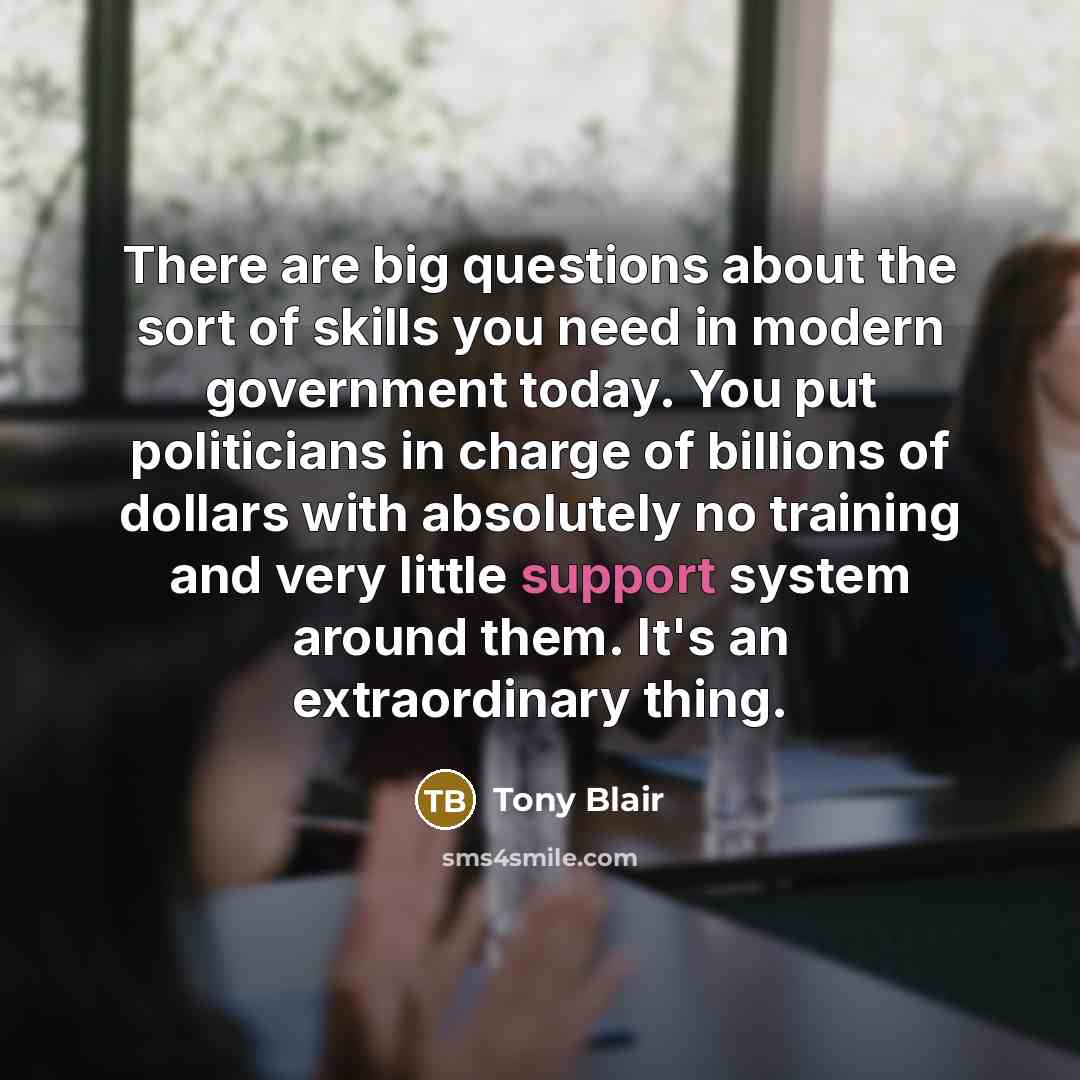 “There are big questions about the sort of skills you…” quote by Tony Blair