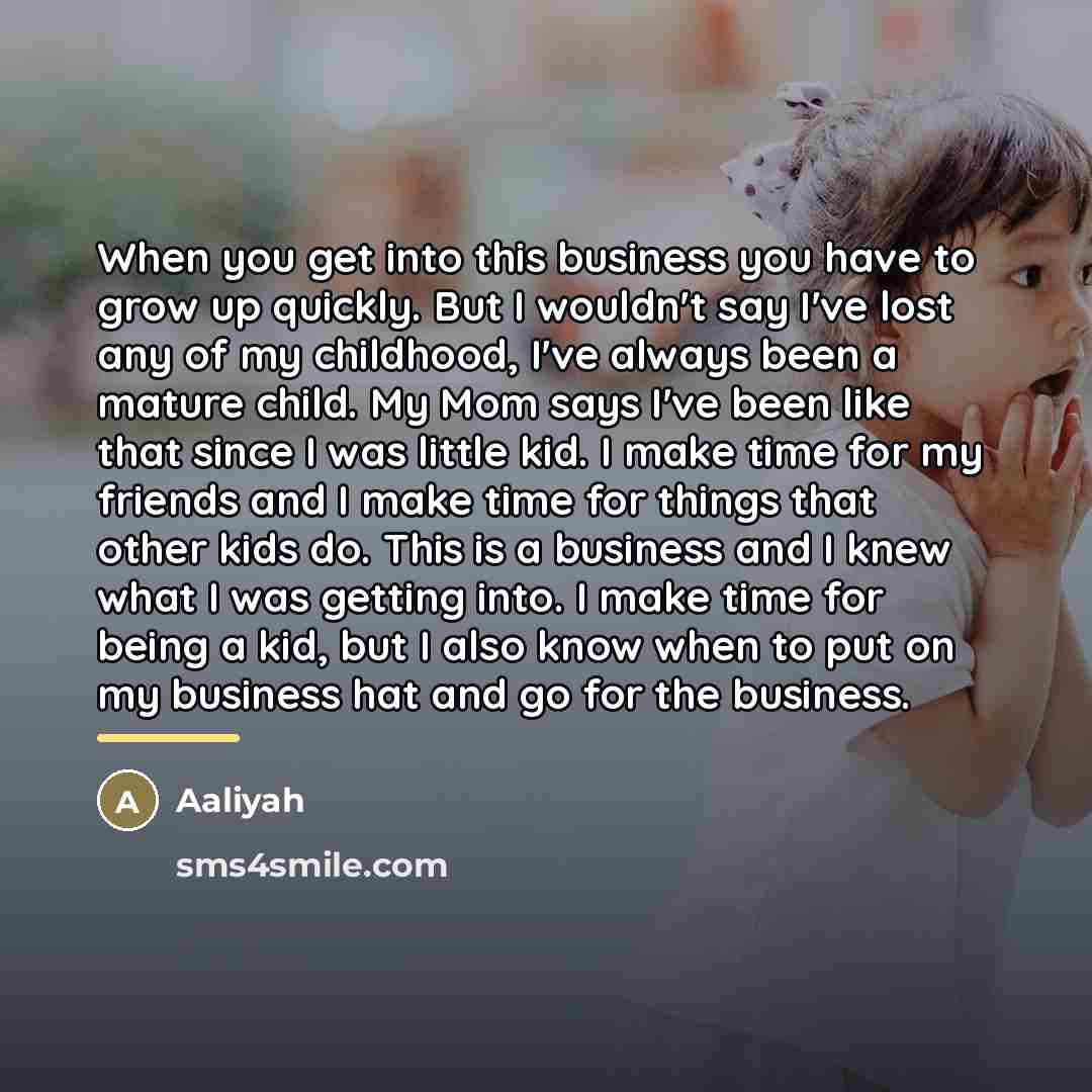 “When you get into this business you have to grow…” quote by Aaliyah
