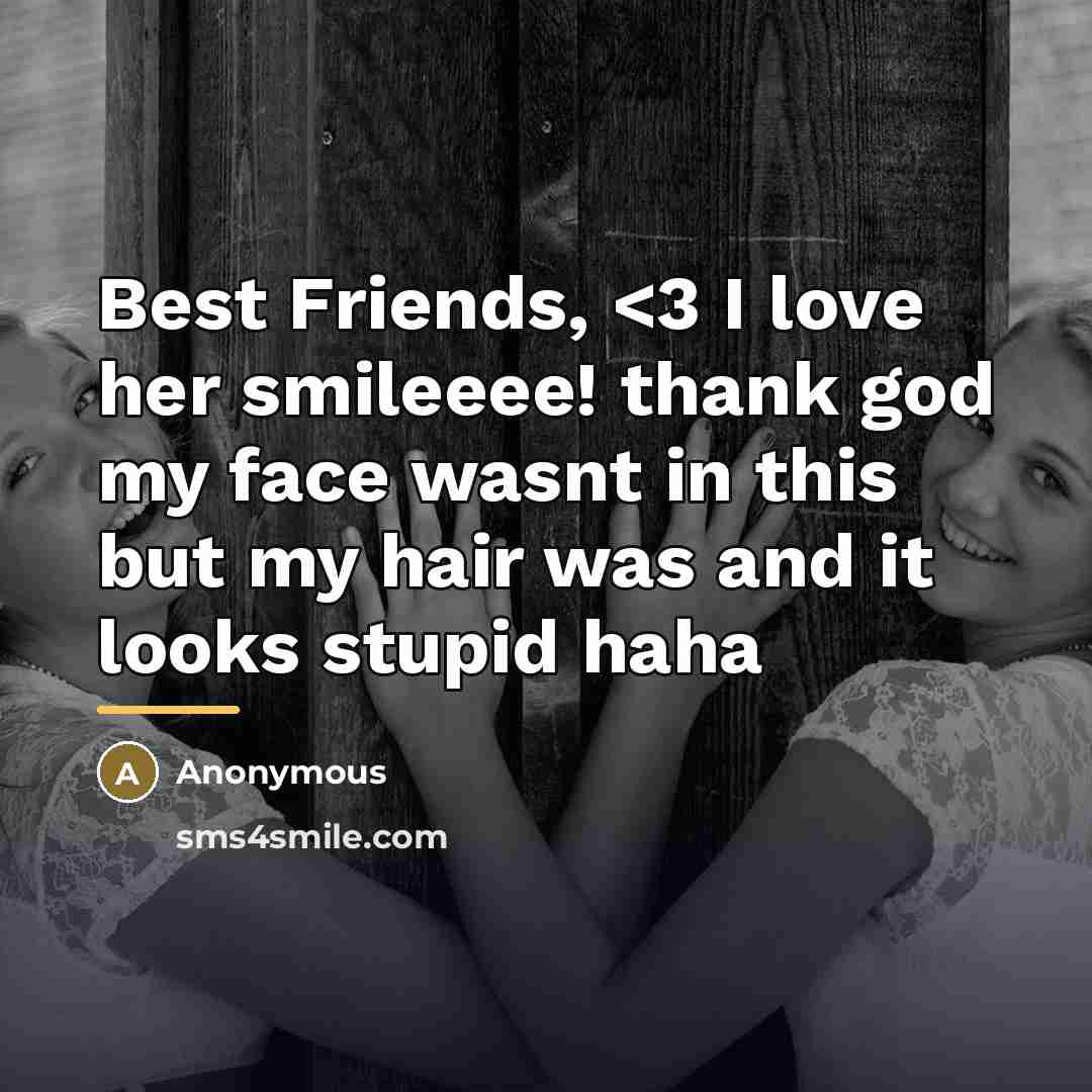 “Best Friends,…” quote by Anonymous