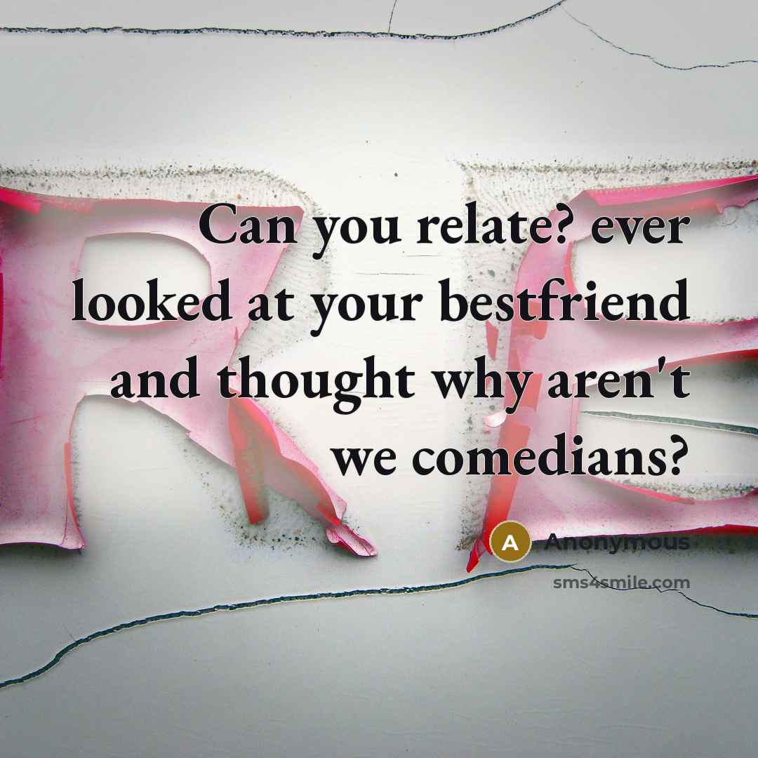 “Can you relate? ever looked at your bestfriend and thought…” quote by Anonymous