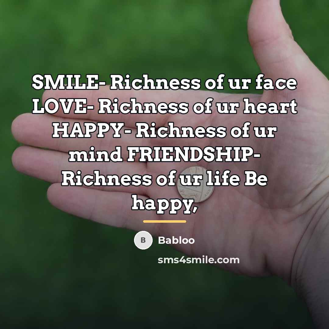 “SMILE- Richness of ur face LOVE- Richness of ur heart…” quote by Babloo
