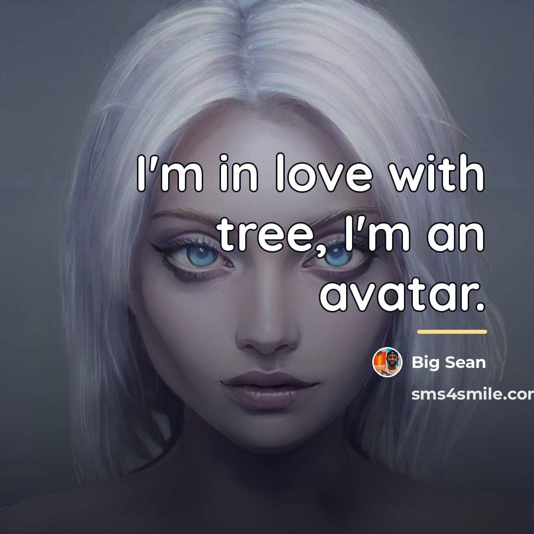 “I'm in love with tree, I'm an avatar.…” quote by Big Sean