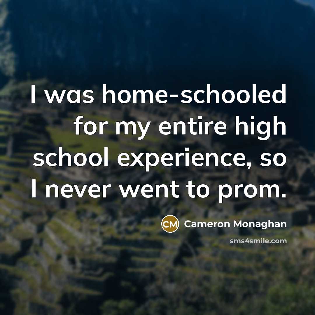 “I was home-schooled for my entire high school experience, so…” quote by Cameron Monaghan