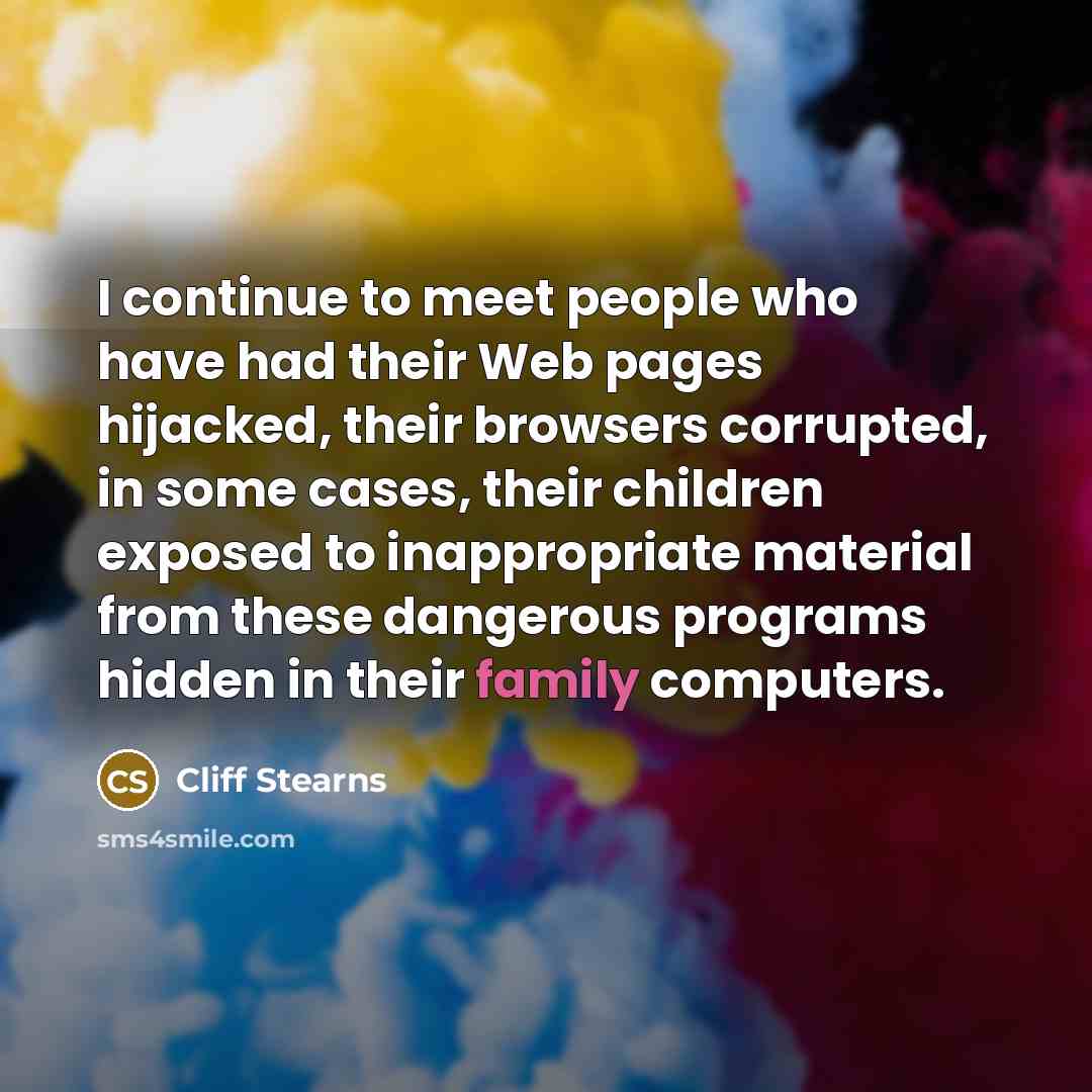 “I continue to meet people who have had their Web…” quote by Cliff Stearns