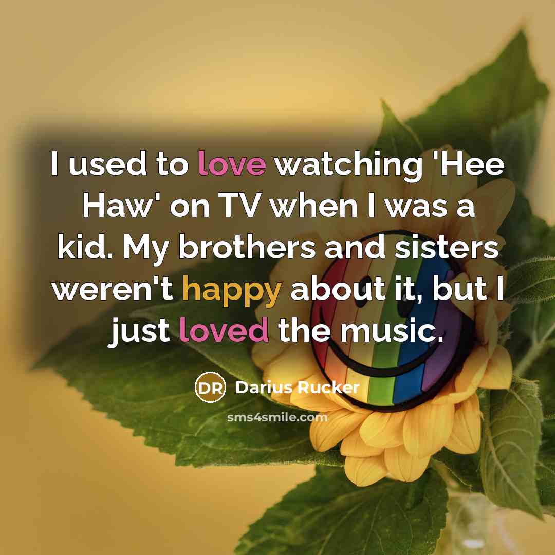 “I used to love watching 'Hee Haw' on TV when…” quote by Darius Rucker