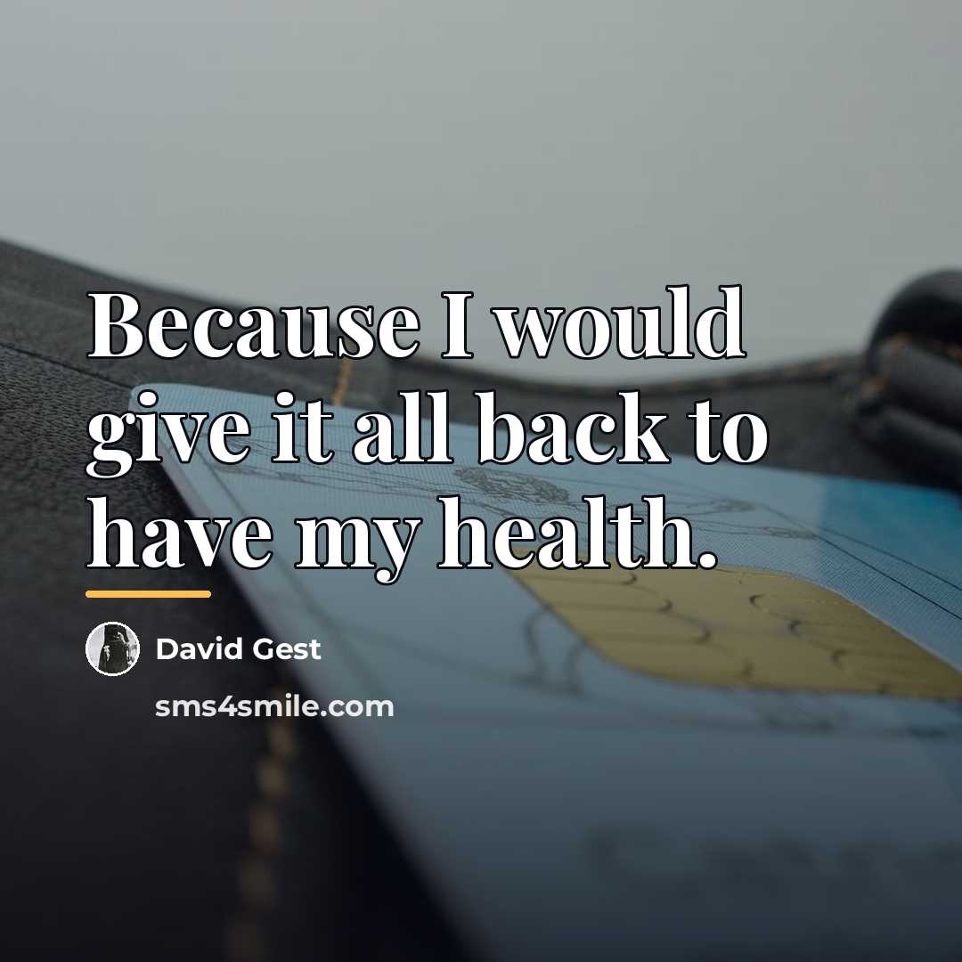 “Because I would give it all back to have my…” quote by David Gest